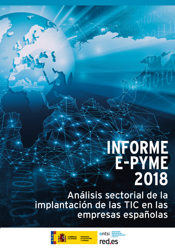 Informe e-Pyme 2018 Análisis sectorial de implantación de las TIC en las empresas españolas