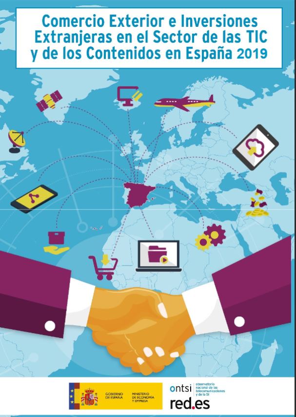 Comercio Exterior e Inversiones Extranjeras en el Sector de las TIC y de los Contenidos en España 2019 