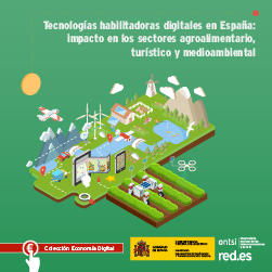 Tecnologías habilitadoras digitales en España impacto en los sectores agroalimentario, turístico y medioambiental