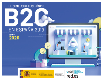 El Comercio Electrónico B2C en España 2019 (Edición 2020) 
