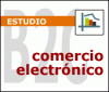 ESTUDIO SOBRE COMERCIO ELECTRÓNICO B2C 2004