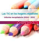 Informe recopilatorio 2004-2012. Las TIC en los hogares españoles