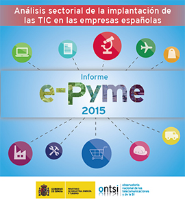 Informe ePyme 2015 Análisis sectorial de implantación de las TIC en la Pyme española