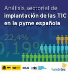 Informe ePyme 2013 Análisis sectorial de implantación de las TIC en la Pyme española