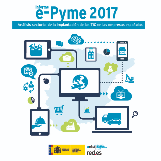 Informe e-Pyme 2017 Análisis sectorial de implantación de las TIC en las empresas españolas