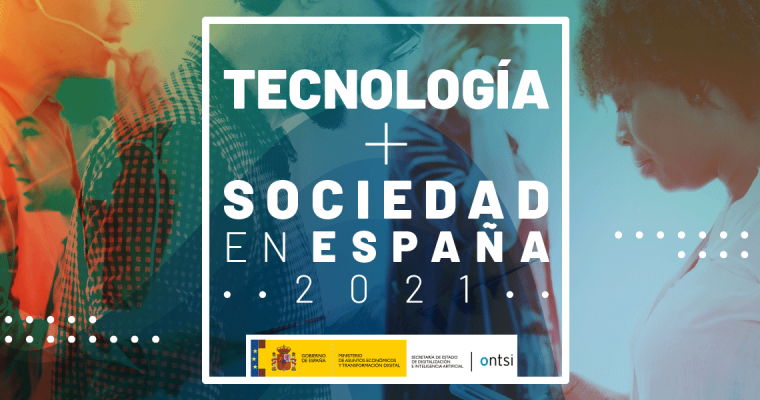Tecnología  + Sociedad en España 2021